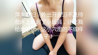 【极品性爱??女神杀手】最强约炮大神『Looks』最新约炮巨乳颜值界的天花板 骚话连篇 完美露脸 高清1080P完整版