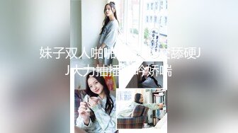 STP25404 短发妹子和男友的日常性爱，先洗澡，再给男友洗屌，蹲姿深喉吃屌，到床上暴力打桩颜射一脸 VIP2209