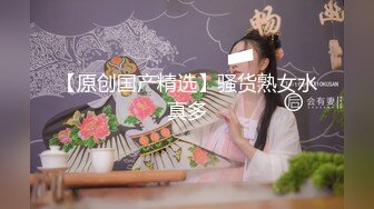  极品淫荡小母狗，童颜大奶妩媚风骚激情啪啪全程实录，交乳交啥都会床上床下无套爆草淫声荡语