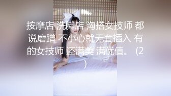 高中嫩妹做爱超敏感,一干就兴奋嗷嗷大叫 狼性大发摁倒狂操