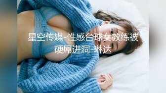 模特身材新人大眼女神，全裸自慰揉奶子，原生态逼毛，掰穴特写白带流出