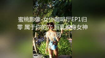 专业私密按摩会所，男技师给女客户推油，饥渴难耐后入操逼女上位啪啪做爱