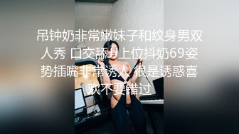 【泄密资源】高颜值校花小女友在家自拍爱爱流出 不敢内射 只能射在小屁屁上