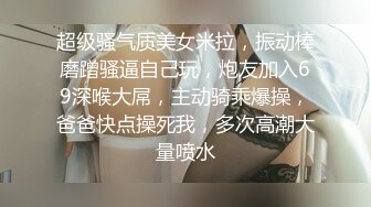   网友自拍 饶了我吧 求你 老公很厉害吗 厉害 大屁屁少妇刚洗完澡就被后入一顿输出